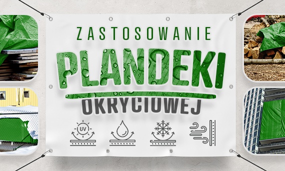 Plandeki okryciowe. Po co je stosować?